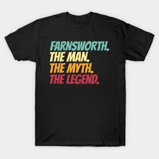 Farnsworth The Man The Myth The Legend T-Shirt